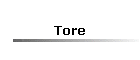 Tore